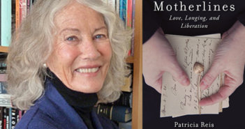 Motherlines: Love, Longing, and Liberation by Patricia Reis